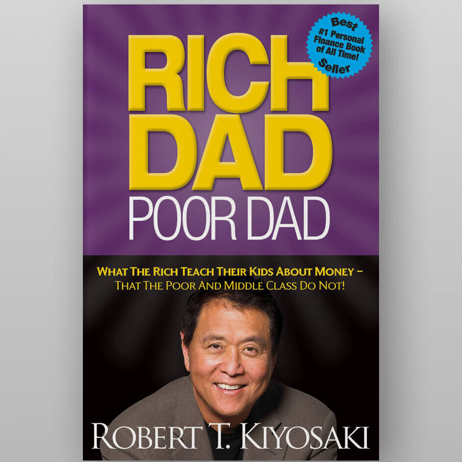 Rich Dad Poor Dad by Robert Kiyosaki: Finance Literacy Books