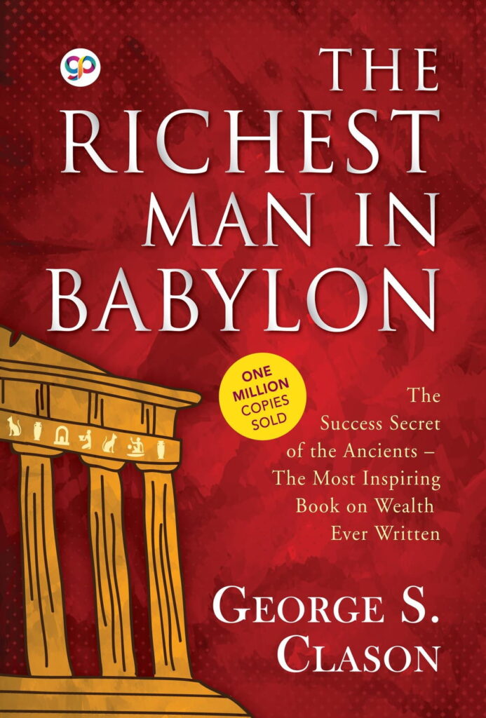 The Richest Man In Babylon  by George S. Clason: Finance Literacy Books